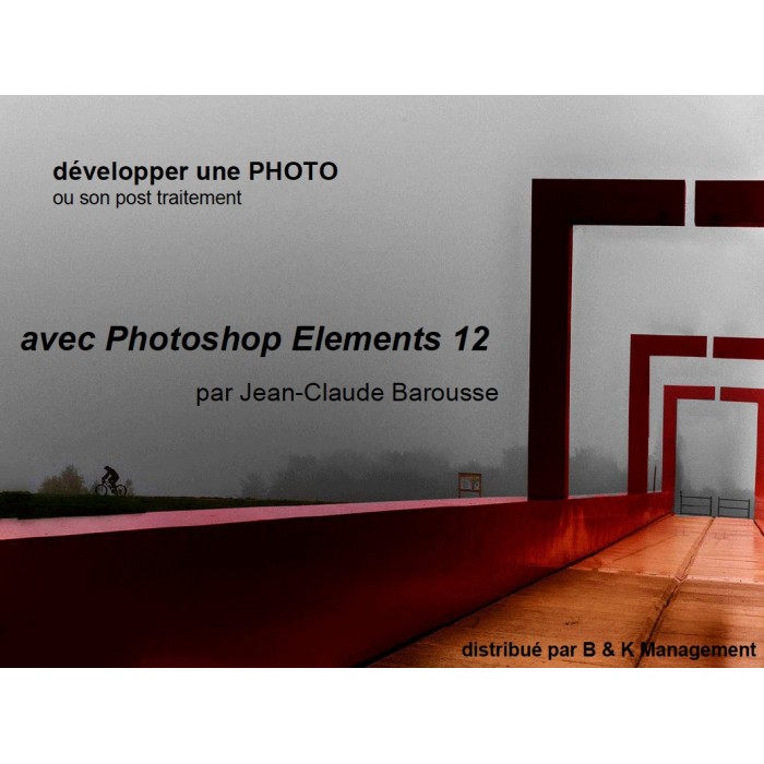 Tuto : post traitement des photos avec Photoshop Elements 12